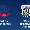 Nhận định Bolton vs West Brom