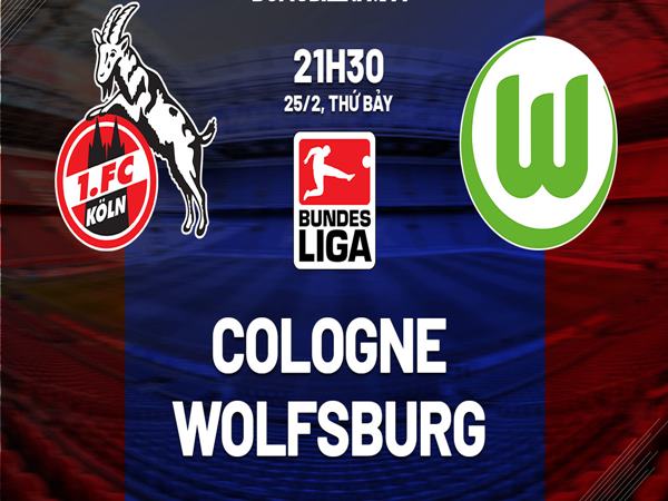 nhan-dinh-cologne-vs-wolfsburg-21h30-ngay-25-2