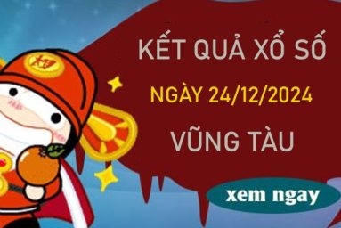 Nhận định XSVT 24/12/2024 thống kê chi tiết Vũng Tàu